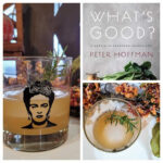 What’s Good? This maple-whiskey cocktail and Peter Hoffman’s Book #LitHappens