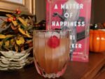A Matter of Happiness (and a classic bourbon cocktail)