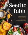 Seed to Table by Luay Ghafari, another review