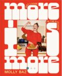Cookbook Review:  More is More by Molly Baz