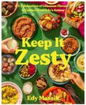 Cookbook Review: Keep It Zesty by Edy Massih